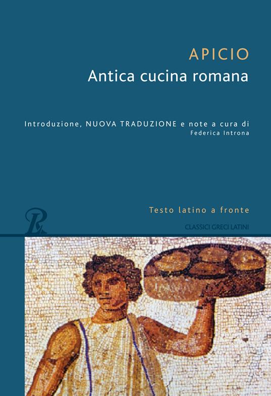 Antica cucina roana, Apicio. Rusconi 